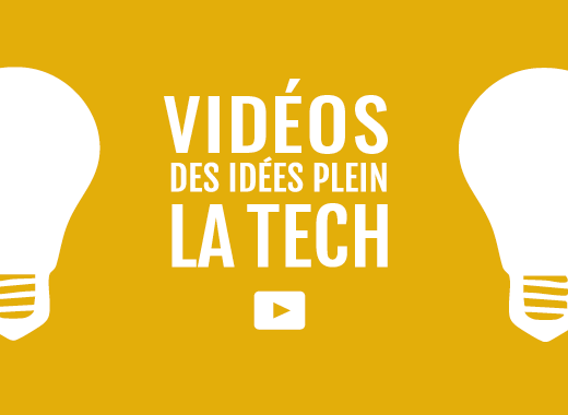 Des idées plein la tech