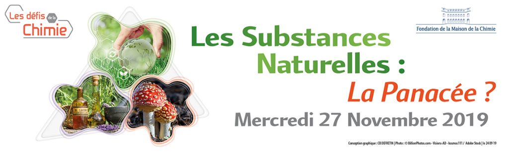Les Substances Naturelles&nbsp;: la panacée&nbsp;?
