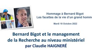 Bernard Bigot et le management de la Recherche au niveau ministériel – Claudie HAIGNERÉ