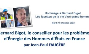 Bernard Bigot le conseiller pour les problèmes d’Énergie des Hommes d’États en France – Jean-Paul FAUGÈRE