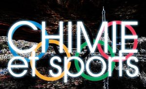 Chimie et Sports en cette Année Olympique et Paralympique