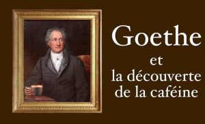 Goethe et la découverte de la caféine