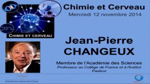 Jean-Pierre CHANGEUX – Conférence plénière d&rsquo;introduction