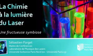 La chimie à la lumière du Laser – Sebastien Forget