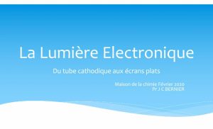 La lumière électronique&nbsp;: du tube cathodique aux écrans plats – Jean-Claude Bernier