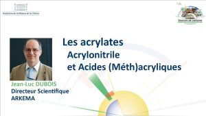Les acrylates (Acrylonitrile et Acides (Méth)acryliques) – Jean-Luc DUBOIS