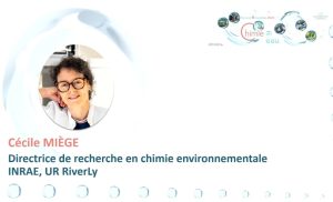 Les micropolluants&nbsp;: méthodologies innovantes pour mieux les explorer dans les rejets et les milieux aquatiques – Cécile MIEGE