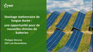 Stockage stationnaire de longue durée, de nouvelles chimies de batteries – Philippe STEVENS