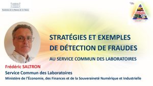 Stratégies et exemples de détection de fraudes au Service Commun des Laboratoires – Frédéric SALTRON