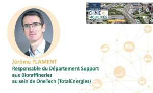 TotalEnergies Research & Technological roadmap in biofuels – Jérôme FLAMENT (OneTech / TotalEnergies)