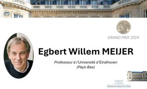 Grand Prix de la Fondation 2024 – Lauréat&nbsp;: Professeur Egbert MEIJER