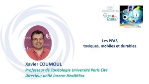 Les PFAS, toxiques, mobiles et durables – Xavier COUMOUL – Université Paris Cité