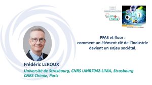 PFAS et fluor&nbsp;: comment un élément clé de l’industrie devient un enjeu sociétal – Frédéric LEROUX